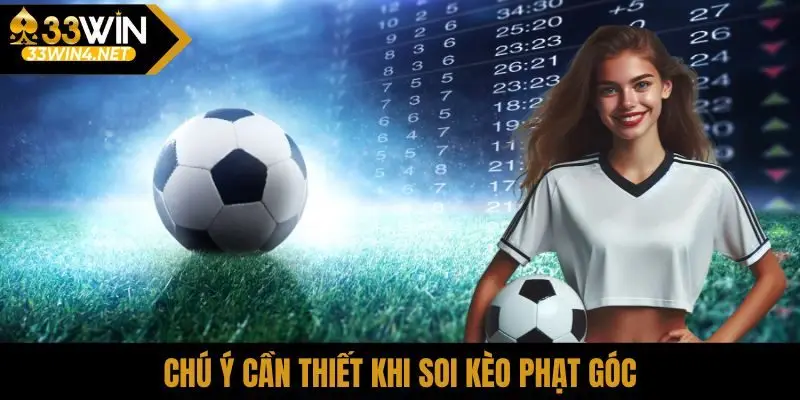 Chú ý cần thiết khi soi kèo phạt góc