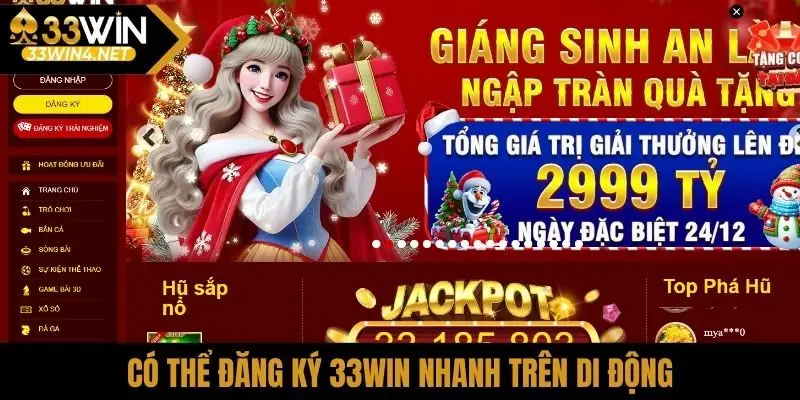 Có thể đăng ký 33Win nhanh trên di động