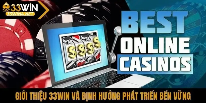 Giới thiệu 33win và định hướng phát triển bền vững