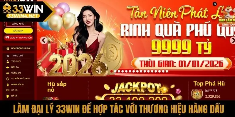 Làm đại lý 33Win để hợp tác với thương hiệu hàng đầu