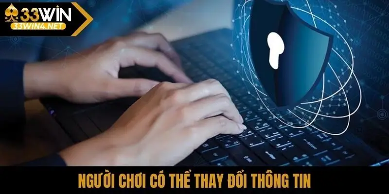 Người chơi có thể thay đổi thông tin